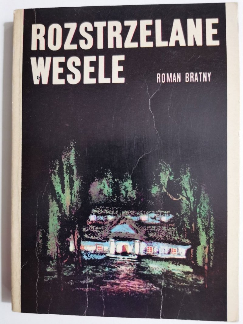 ROZSTRZELANE WESELE - Roman Bratny 1979