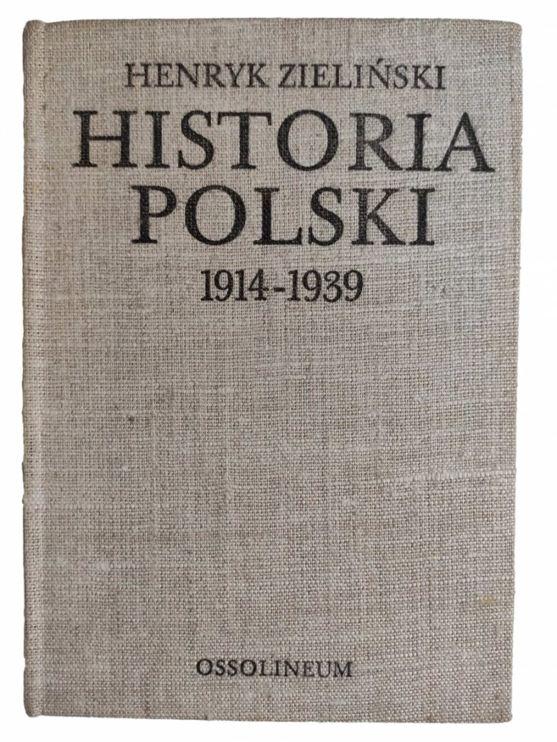 HISTORIA POLSKI 1914-1939 - Henryk Zieliński
