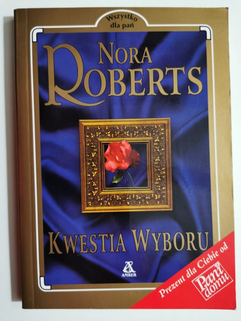 KWESTIA WYBORU - Nora Roberts