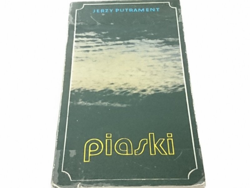 PIASKI - Jerzy Putrament 1975
