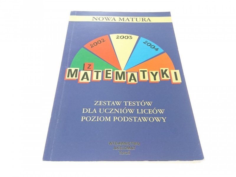 NOWA MATURA Z MATEMATYKI. ZESTAW TESTÓW (2001)