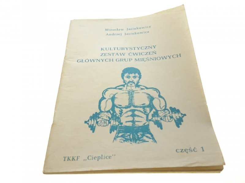 KULTURYSTYCZNY ZESTAW ĆWICZEŃ GŁÓWNYCH GRUP 1 1987