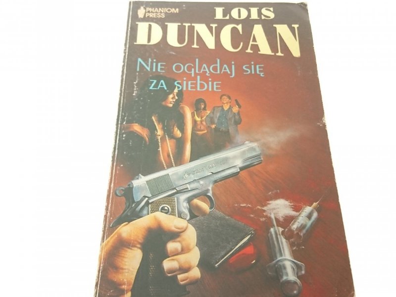 NIE OGLĄDAJ SIĘ ZA SIEBIE - Lois Duncan (1991)