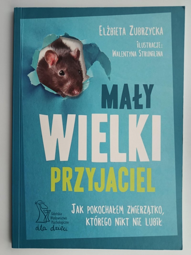 MAŁY WIELKI PRZYJACIEL - Elżbieta Zubrzycka