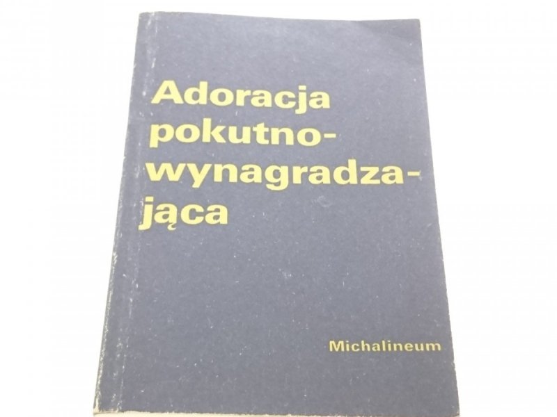 ADORACJA POKUTNO-WYNAGRADZAJĄCA - Józef Robak 1985