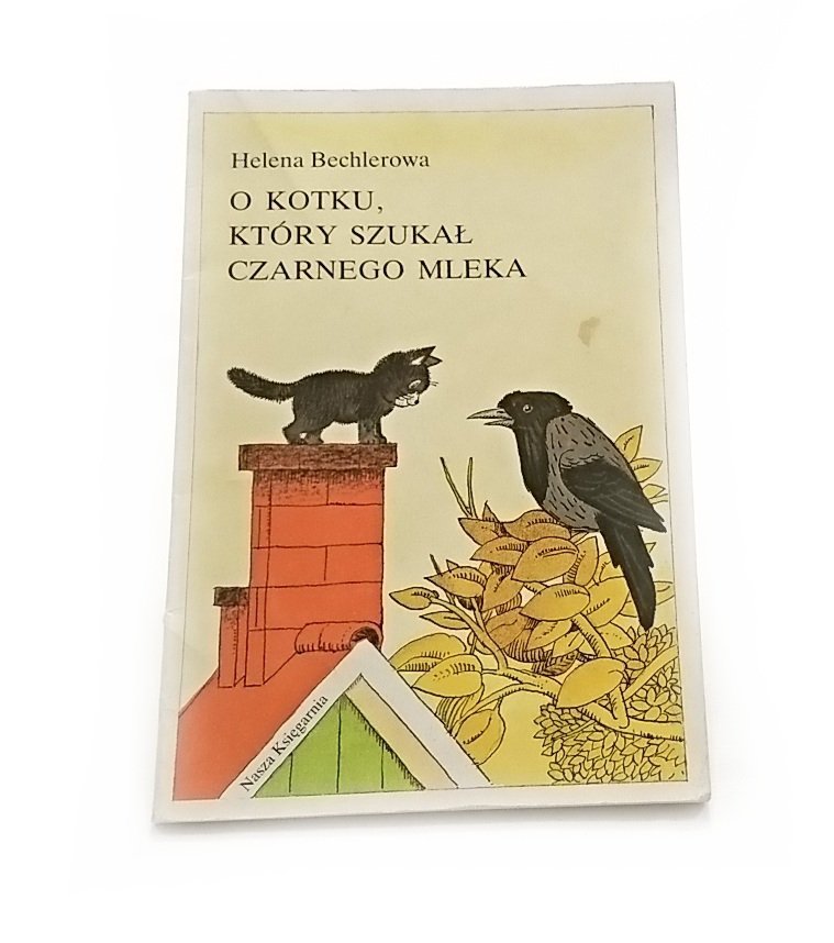O KOTKU, KTÓRY SZUKAŁ CZARNEGO MLEKA - Bechlerowa