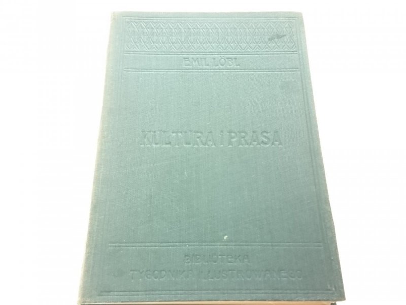 KULTURA I PRASA - Dr Emil Lobl 1905
