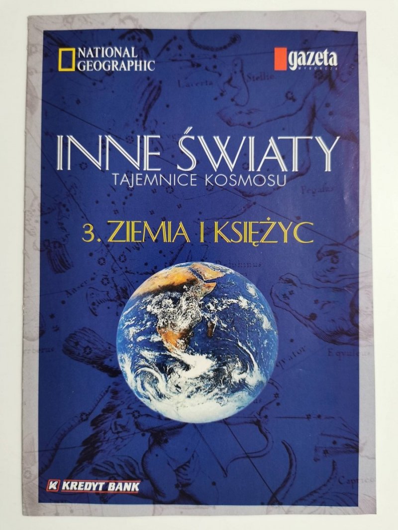 NATIONAL GEOGRAPHIC. INNE ŚWIATY TAJEMNICE KOSMOSU 3. ZIEMIA I KSIĘŻYC 2000
