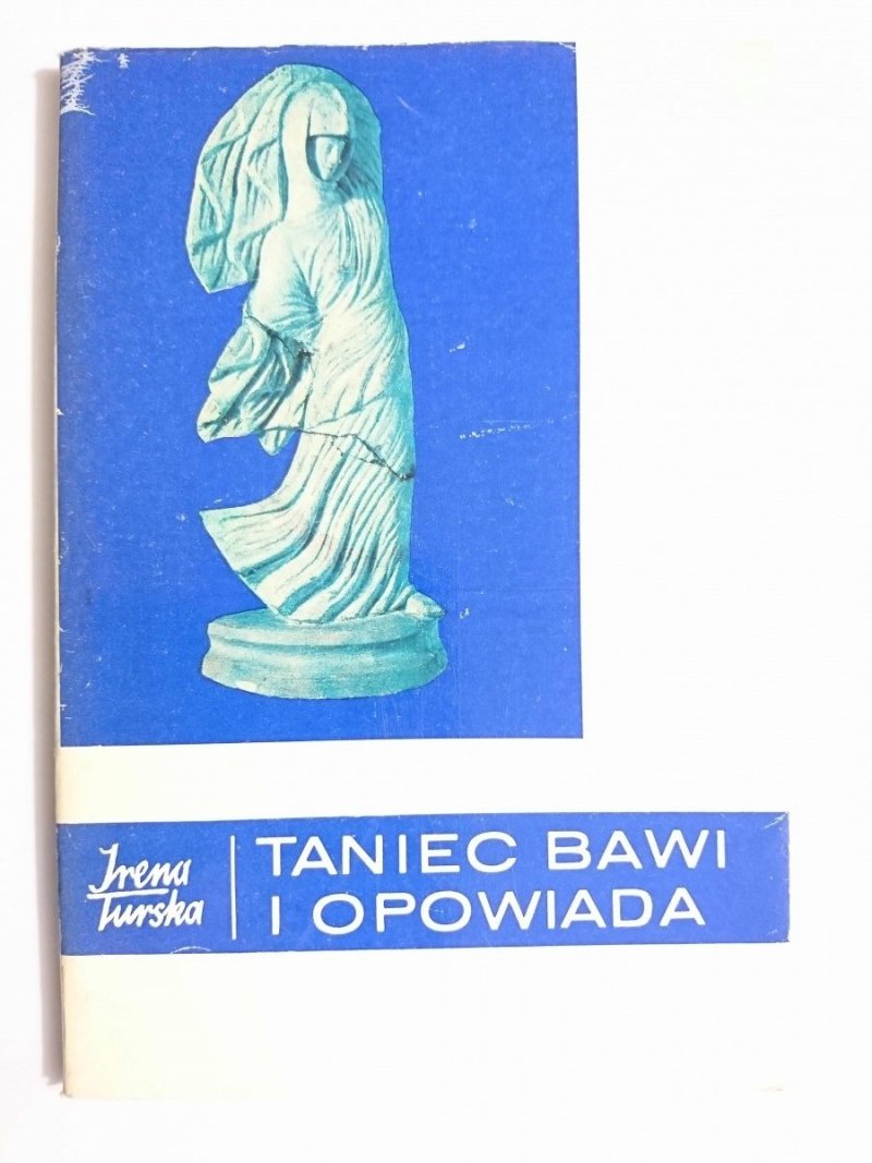 TANIEC BAWI I OPOWIADA - Irena Turska 1970