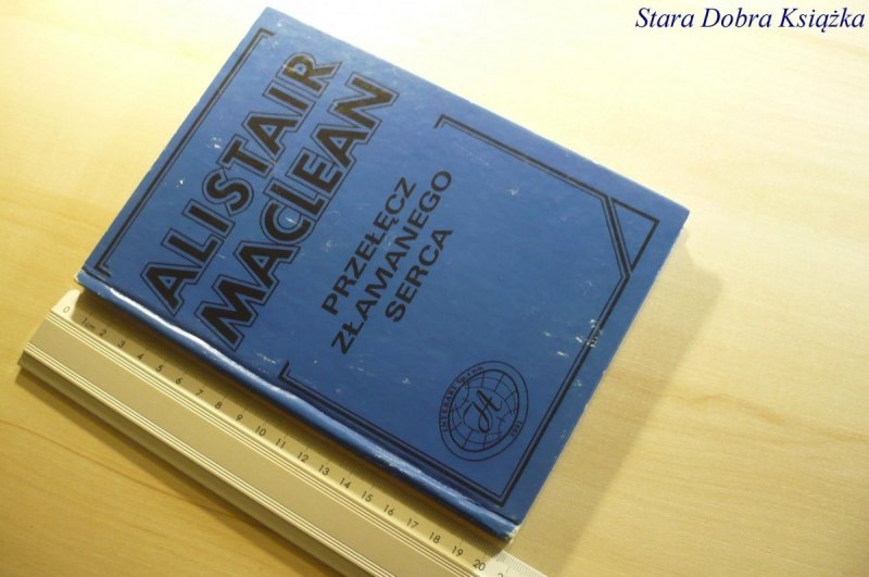PRZEŁĘCZ ZŁAMANEGO SERCA - Alistair MacLean 1991