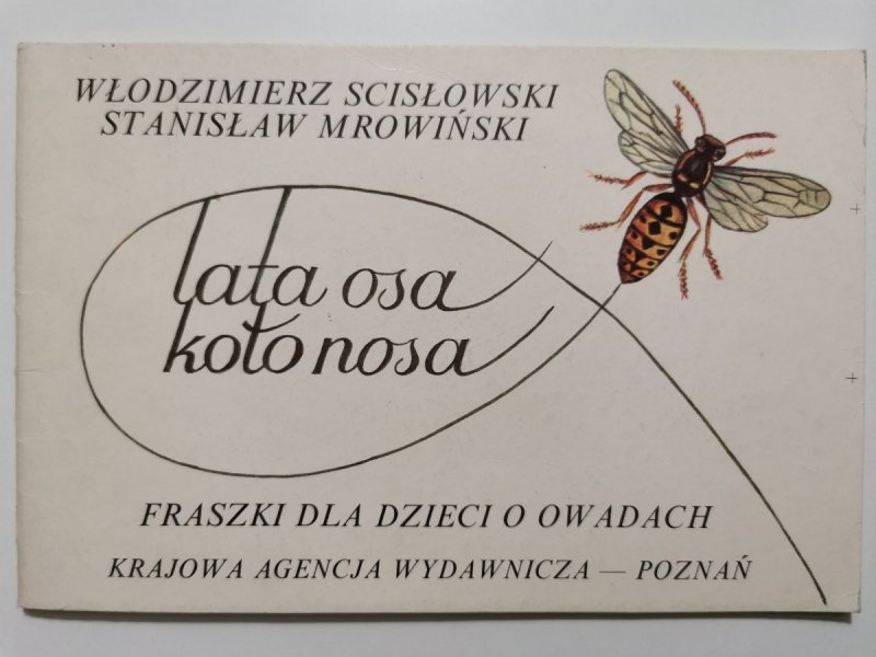 LATA OSA KOŁO NOSA - Włodzimierz Scisłowski 
