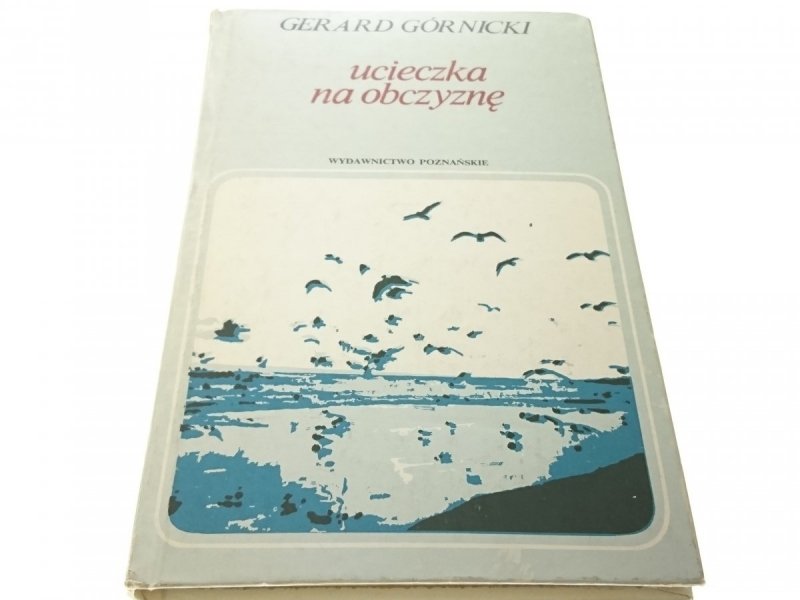 UCIECZKA NA OBCZYZNĘ - Gerard Górnicki (1978)