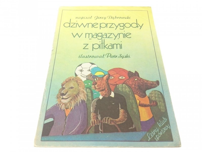 DZIWNE PRZYGODY W MAGAZYNIE Z PIŁKAMI - Dąbrowski