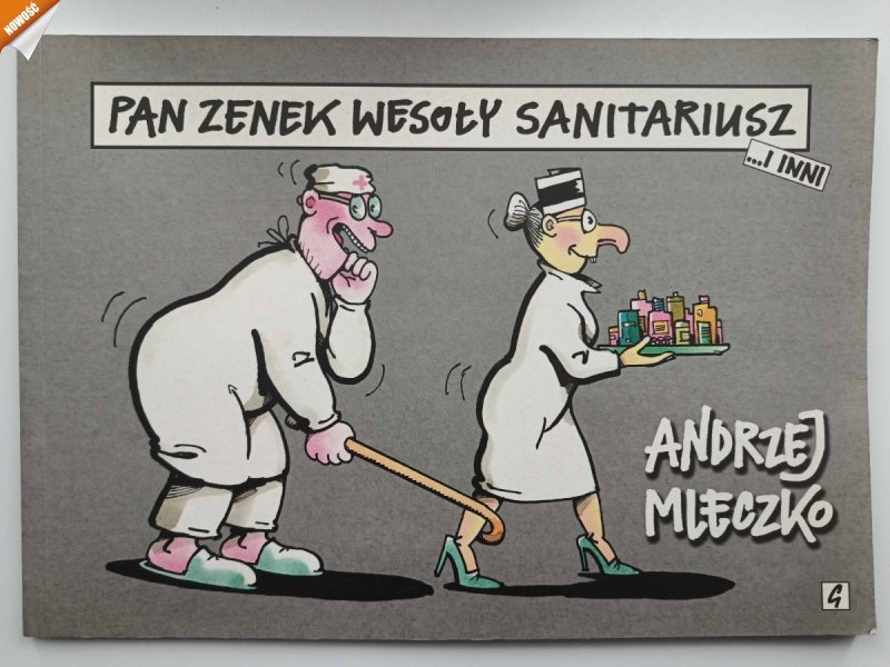 PAN ZENEK WESOŁY SANITARIUSZ I INNI - Andrzej Mleczko