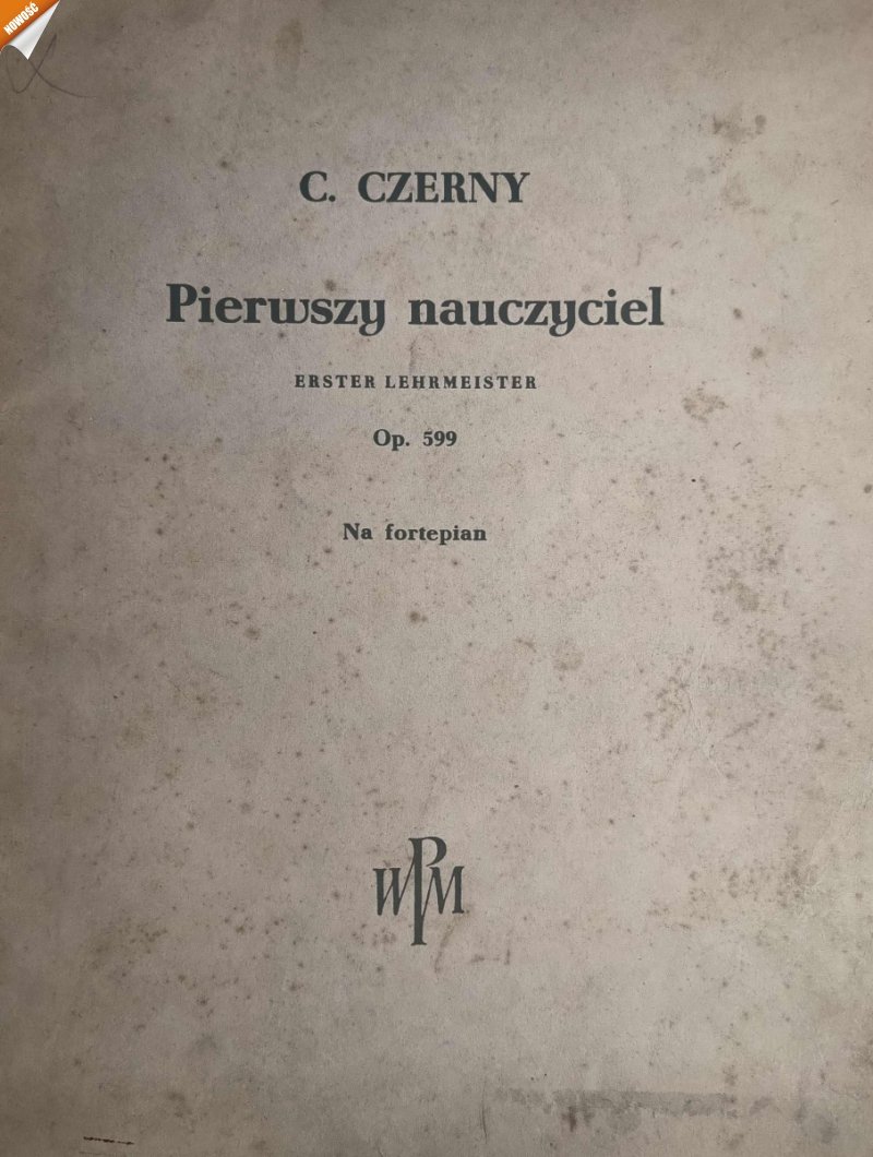 PIERWSZY NAUCZYCIEL NA FORTEPIAN - C.Czerny