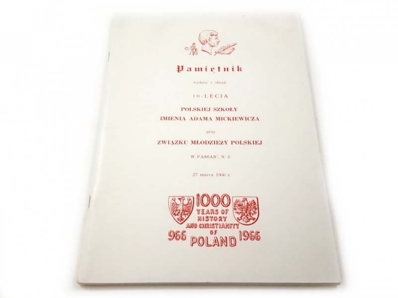 PAMIĘTNIK. 10-LECIE POLSKIEJ SZKOŁY IM. ADAMA MICKIEWICZA