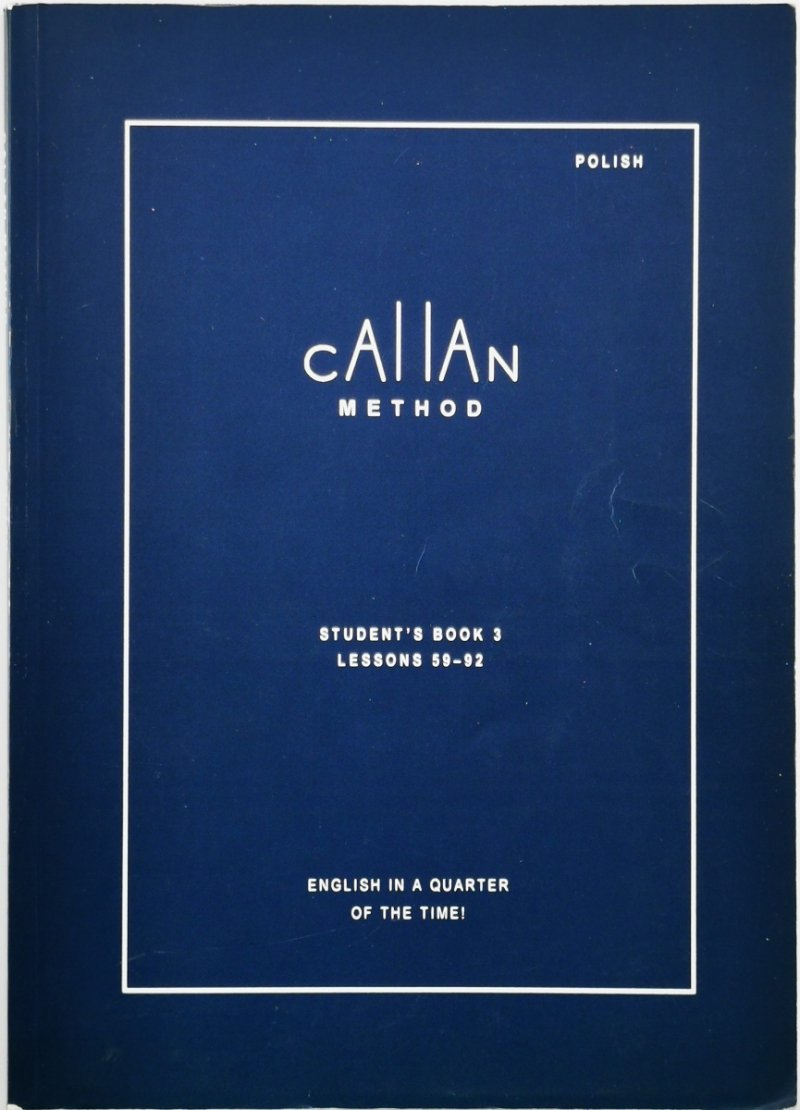 CALLAN METHOD. POLISH. STUDENT'S, BOOK 3,. LESSONS 59-92