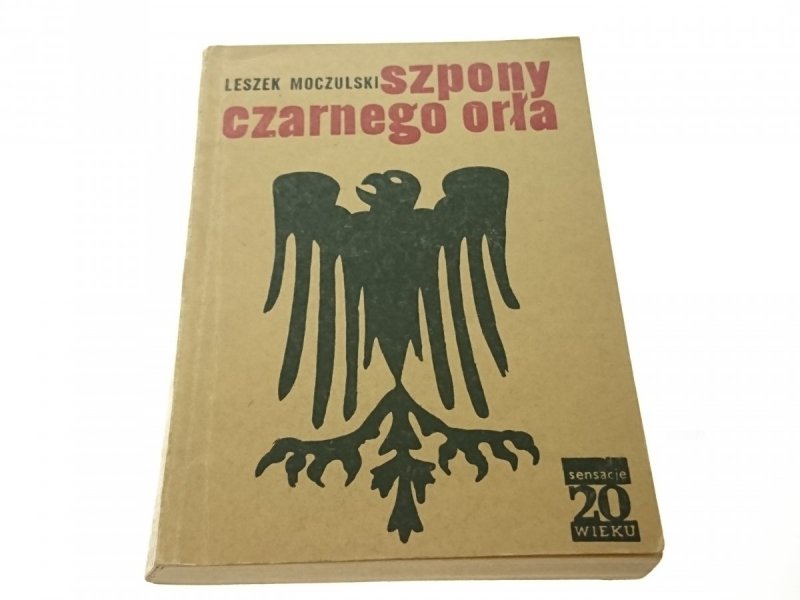 SZPONY CZARNEGO ORŁA - Leszek Moczulski 1969