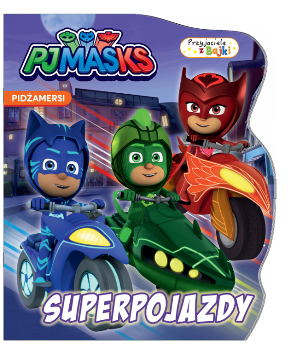 Pidżamersi Przyjaciele z bajki Superpojazdy