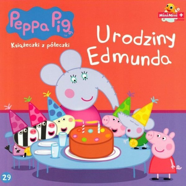 Świnka Peppa Książeczki z półeczki 29 Urodziny Edmunda