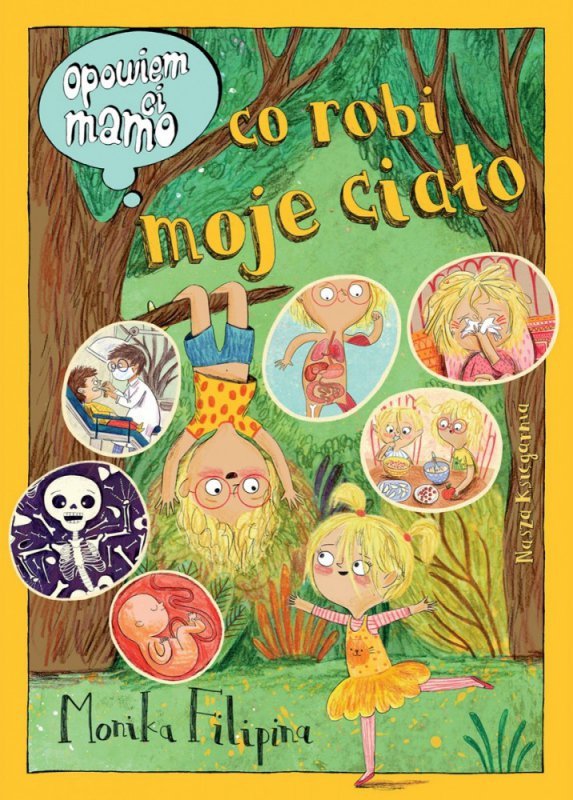 Nasza księgarnia Książeczka Opowiem ci, mamo, co robi moje ciało