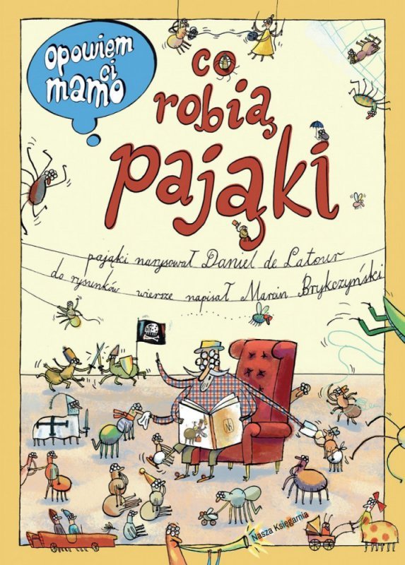 Nasza księgarnia Książeczka Opowiem ci, mamo, co robią pająki