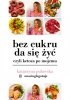 Bez cukru da się żyć czyli ketoza po mojemu