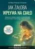 Jak żałoba wpływa na ciało Skuteczne metody oparte na neurobiologii przywracające równowagę ciału i emocjom