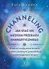 Channeling jak stać się medium przekazu energety