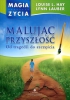 Malując przyszłość Od tragedii do szczęścia
