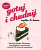 Gotuj i chudnij szybko i łatwo
