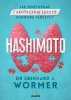 Hashimoto. Jak rozpoznać i skutecznie leczyć chorobę tarczycy