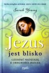 Jezus jest blisko czerpać nadzieję z obecności Jezusa