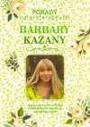 Porady naturoterapeutki Barbary Kazany 1