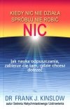 Kiedy Nic Nie Działa Spróbuj Nie Robić Nic