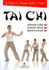 Tai Chi Zdrowe ciało, mocne serce, bystry umysł