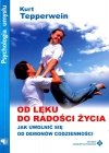 Od lęku do radości życia