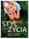 Twój styl życia. Porady 14 lekarzy specjalistów, jak żyć długo i zdrowo