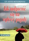 Jak uodpornić sie na wpływy pogody