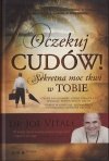 Oczekuj cudów Sekretna moc tkwi w Tobie