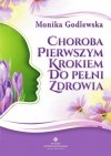 Choroba pierwszym krokiem do pełni zdrowia