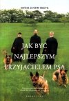 Jak być najlepszym przyjacielem psa