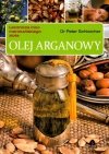 Olej arganowy. Lecznicza moc marokańskiego złota