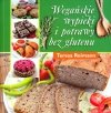 Wegańskie wypieki i potrawy bez glutenu