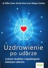 Uzdrowienie po udarze Cofanie skutków i zapobieganie kolejnym udarom