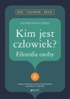 Kim jest człowiek? Filozofia osoby