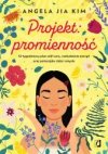 Projekt: promienność 12-tygodniowy plan self-care, rozbudzenia energii oraz potencjału ciała i umysłu