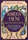 Księga Cieni - osobisty przewodnik czarownicy. Stwórz swoją magiczną praktykę od podstaw dzięki unikalnym zaklęciom i rytuałom