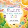 Jesteś kimś wyjątkowym 3. Relaksacje dla (nieco)..