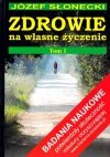 Zdrowie na własne życzenie tom 1